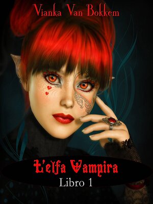 cover image of L'elfa vampira  Libro I di Vianka Van Bokkem